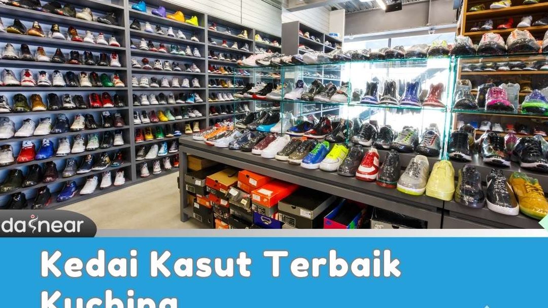 10 kedai kasut di kuching malaysia terbaik untuk pembelian kasut berkualiti